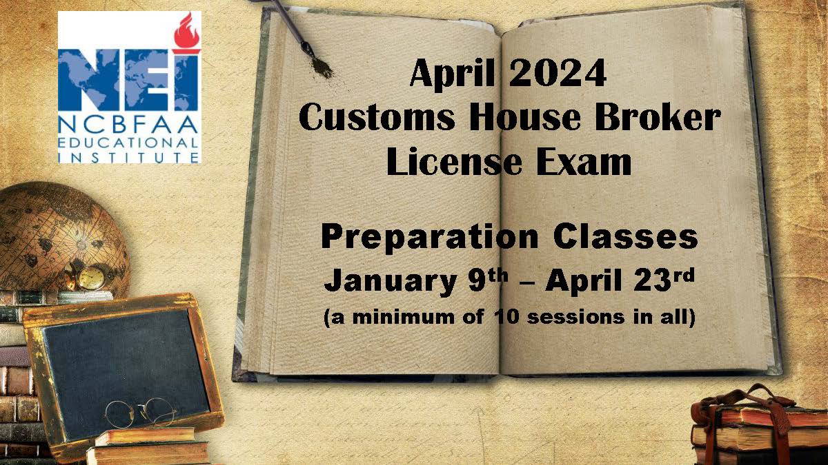 Prepare for the April 2024 Customs House Broker License Exam Online